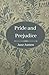 Pride and Prejudice: The Or...