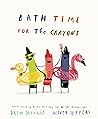 Bath Time for the Crayons (The Crayons Celebrate)