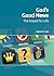 God’s Good News: The Gospel...