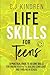 Life Skills for Teens: A Pr...