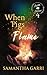 When Pigs Flame: Aspen Holl...