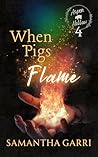 When Pigs Flame: Aspen Hollow Book 4