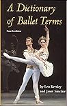 A Dictionary of Ballet Terms A Dictionary of Ballet Terms