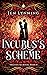 Incubus's Scheme (Treaties ...
