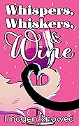 Whispers, Whiskers, & Wine