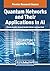 Quantum Networks and Their ...