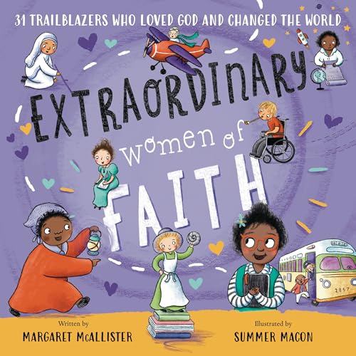 Extraordinary Women of Faith: 31 Trailblazers Who Loved God and Changed the World (Hardcover)