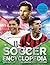The Kingfisher Soccer Encyclopedia: Facts • Stats • Players • Teams • Skills and Tactics • Competitions (Kingfisher Encyclopedias)