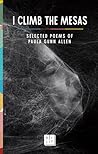 I Climb the Mesas by Paula Gunn Allen
