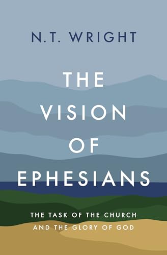 The Vision of Ephesians: The Task of the Church and the Glory of God (Hardcover)