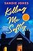 Killing Me Softly by Sandie Jones