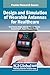 Design and Simulation of Wearable Antennas for Healthcare by Vinod Kumar Singh