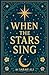 When the Stars Sing