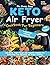 The Crazy Easy Keto Air Fry...