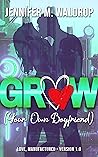 GROW (Your Own Bo...