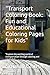"Transport Coloring Book: F...