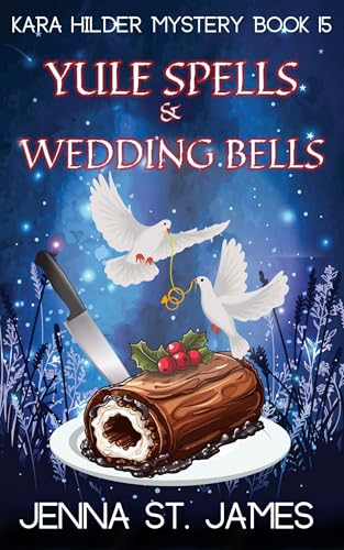Yule Spells & Wedding Bells (Kara Hilder, #15)
