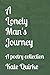 A Lonely Man's Journey: A p...