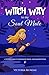 Witch Way To My Soul Mate