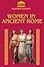 WOMEN IN ANCIENT ROME: Betw...