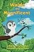 Waldo the Magnificent by Victoria Holmes