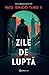 Zile de luptă by Paco Ignacio Taibo II Zile de luptă by Paco Ignacio Taibo II