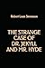 The Strange Case of Dr. Jekyll and Mr. Hyde