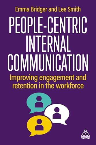 People-First Internal Communication: Improving Engagement and Retention in the Workforce (Paperback)