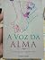 A Voz da Alma : Poesias que...