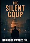 The Silent Coup The Silent Coup