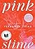 Pink Slime