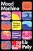Mood Machine by Liz Pelly