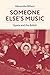 Someone Else's Music: Opera...