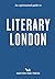 An Opinionated Guide to Literary London