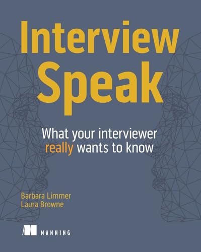 Interview Speak: What your interviewer really wants to know (Paperback)