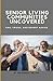 Senior Living Communities Uncovered by Sue Rowell