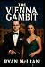THE VIENNA GAMBIT by Ryan McLean