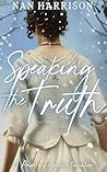 Speaking the Truth: A Pride and Prejudice Variation