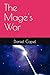 The Mage's War