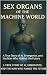 Sex Organs of the Machine World by Jacob Butler