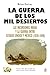 La guerra de los mil desiertos by Brian DeLay