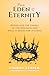 From Eden to Eternity by Nathan Tanner