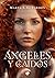 Ángeles y Caídos (Spanish Edition)