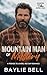 Mountain Man of Mystery by Baylie Bell