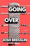 Going Over by Josh Bresslin