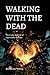 Walking with the Dead: The ...
