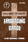 Embracing Grace: God's Mercy for Inmates