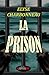 La prison: tome 1 (French Edition)