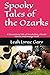 Spooky Tales of the Ozarks:...