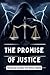 The Promise Of Justice: Adv...